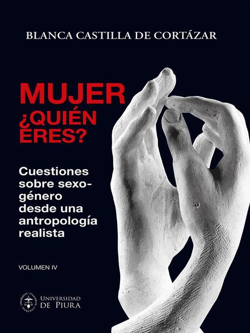 Title details for Mujer, ¿quién eres? Volumen IV by Blanca Castilla de Cortázar - Available